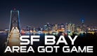 SF Bay Area Got Game