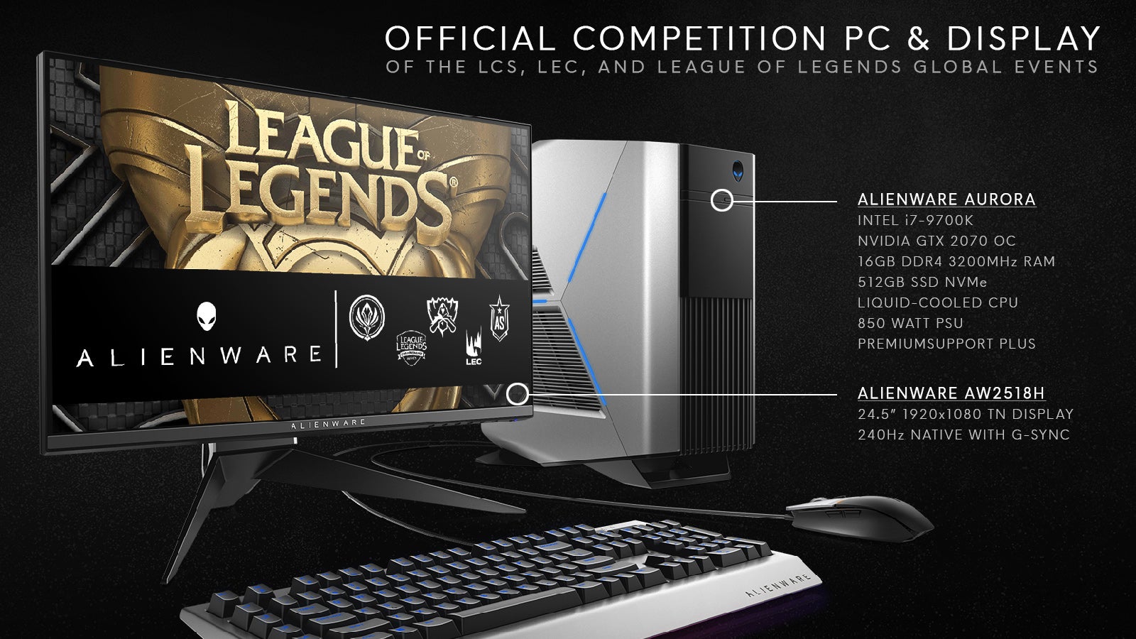 Alienware Aurora & AW2518H, Official PC & Display of League of Legends Esports