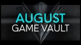 Game Vault August