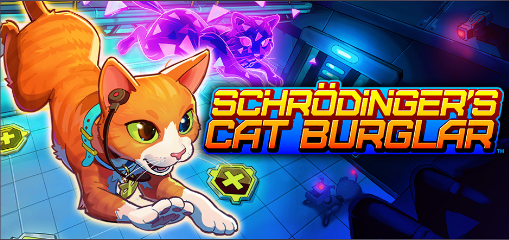 New Cat Game Just Dropped: Schrodinger's Cat Burglar Is Out NOW on Steam! (And a giveaway if you keep on reading…)