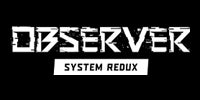 Observer: System Redux Steam Game Key Giveaway