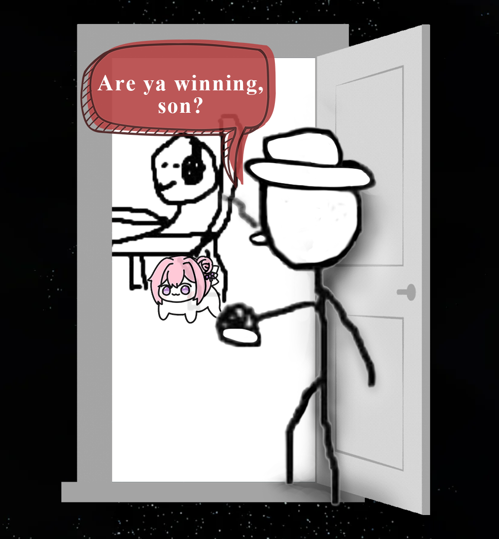 Are ya winning, son?