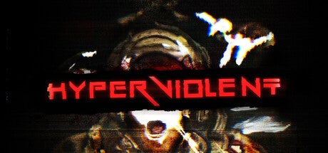 HYPERVIOLENT