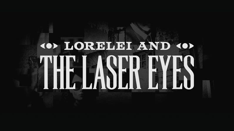 Lorelei and the Laser Eyes