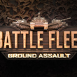 Battle Fleet: Ground Assault Battle Fleet: Ground Assault