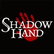 Shadowhand Shadowhand